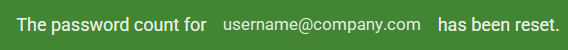 Screenshot of the Password Count Reset message. The message appears at the bottom of the screen when a Contractor Program Manager Resets a user's failed login count.
