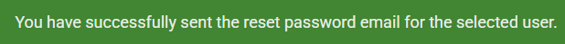 Screenshot of the Password Reset email message. The message appears at the bottom of the screen when a Contractor Program Manager sends a user a Password Reset email.